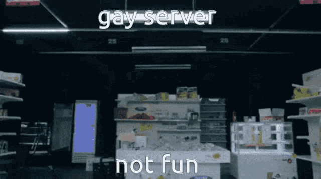 a sign that says gay server not fun in a store