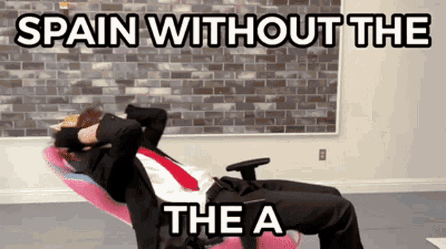 a man in a suit and tie is laying in a chair with the words spain without the the a