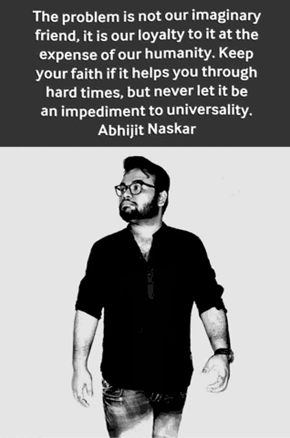 a black and white photo of a man with a quote from abhijit naskar