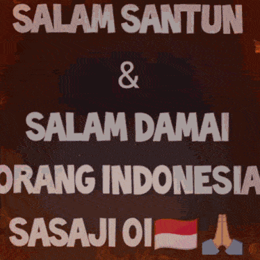 a poster that says salam santun and salam damai orang indonesia sasaji oi