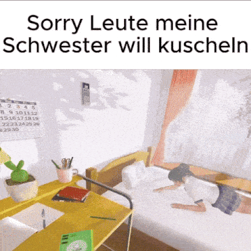 a picture of a girl laying on a bed with the words " sorry leute meine schwester will kuscheln " above her