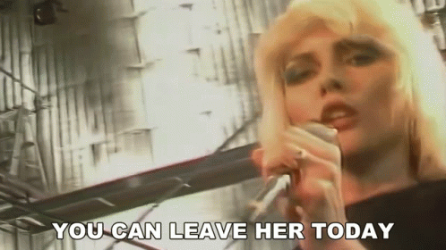 You Can Leave Her Today Debbie Harry GIF - You Can Leave Her Today Debbie Harry Blondie GIFs