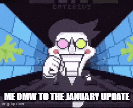 a pixel art of a cartoon character with the words `` me omw to the january update '' written on the bottom .