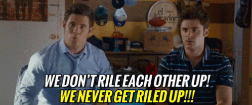 Riled Up GIF - Mike And Dave Riled Frustrated GIFs