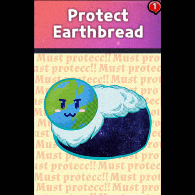 a poster that says protect earthbread with a cartoon earth