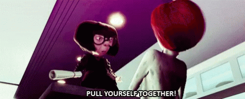 Edna Pull Yourself Together GIF - Edna Pull Yourself Together The Incredibles GIFs