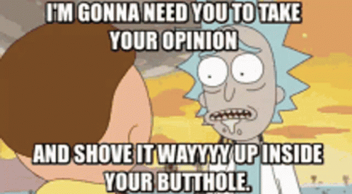 Rick And Morty Im Gonna Need You To Take Your Opinion GIF - Rick And Morty Im Gonna Need You To Take Your Opinion Talking GIFs