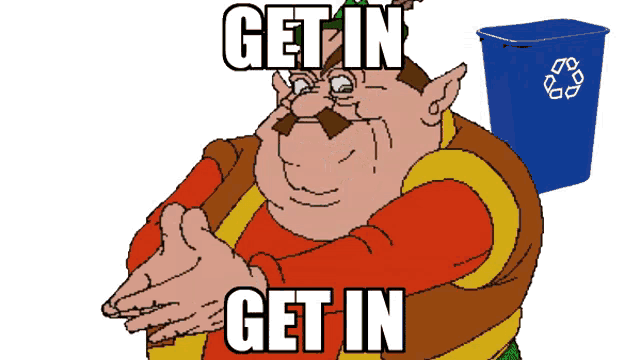 a cartoon character says get in get in in front of a blue trash can