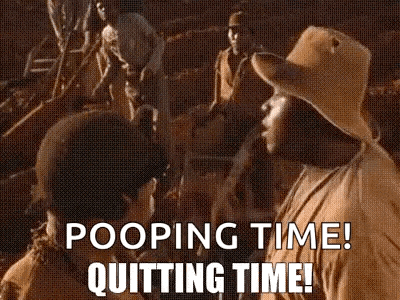 a man in a cowboy hat is saying `` pooping time ! quitting time ! '' .