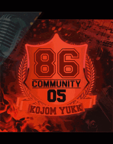 a shield that says 86 community 05 kojom yukk on it