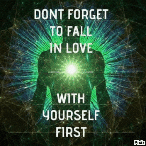 a poster that says dont forget to fall in love with yourself first on it