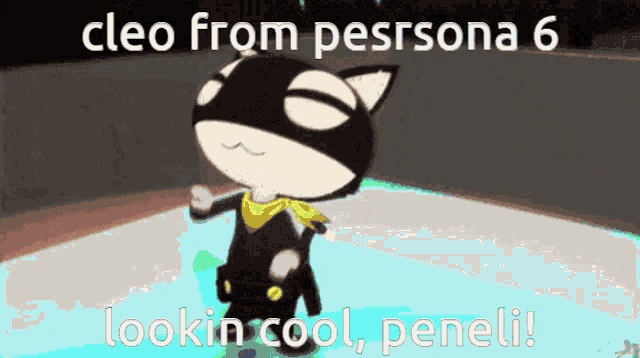 a cartoon cat with the words cleo from persona 6 lookin cool peneli on it