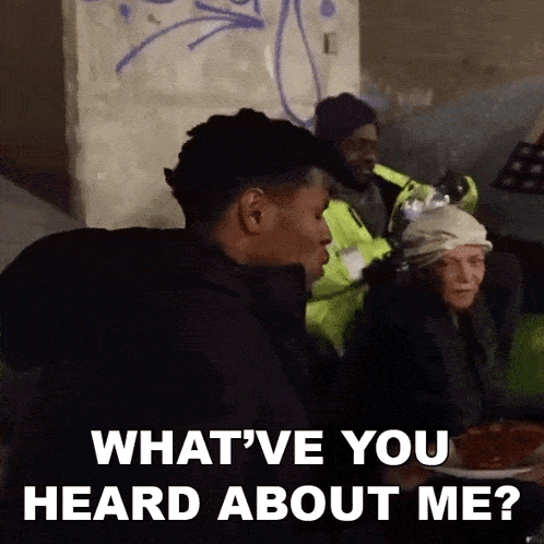 a man talking to a woman with the words what 've you heard about me on the bottom