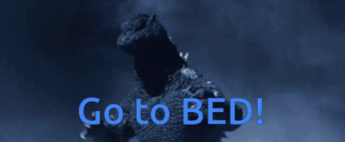 Godzilla Go To Bed GIF - Godzilla Go To Bed Bedtime GIFs