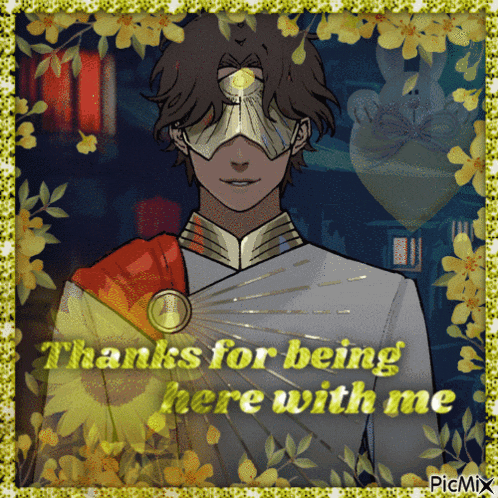 a picture of a man in a mask with the words thanks for being here with me