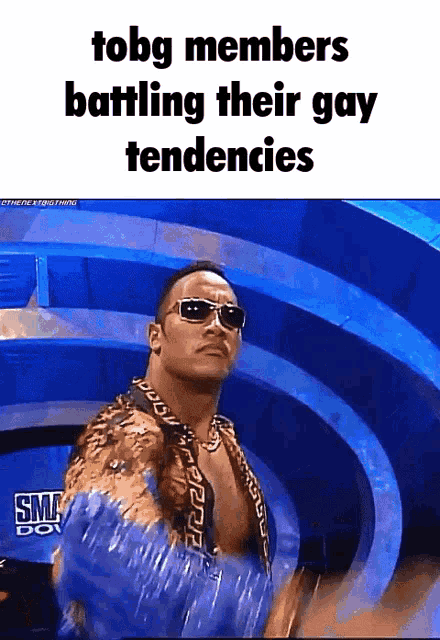 a meme of a wrestler with the words tobg members battling their gay tendencies on it