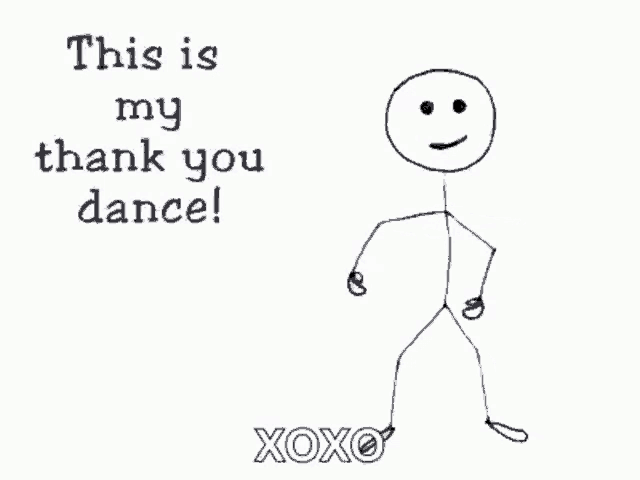 a stick figure is dancing in front of a sign that says this is my thank you dance xoxo