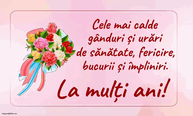 a pink card with a bouquet of flowers and the words cele mai calde