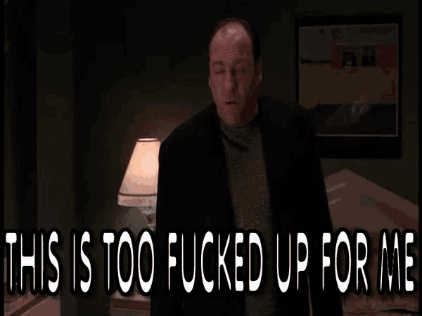 a man standing in front of a lamp with the words this is too fucked up for me above him