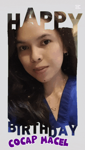 a picture of a woman with the words happy birthday cocap macel written on it