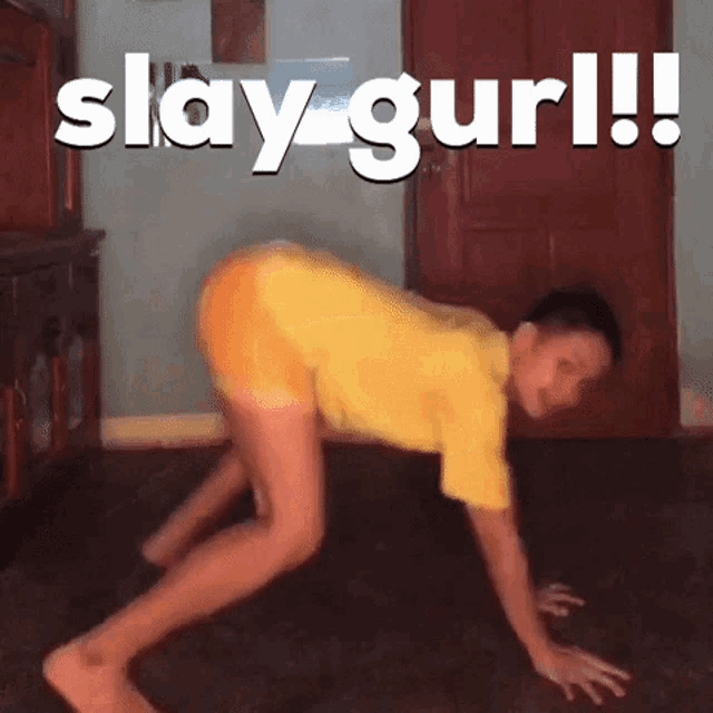 a man in a yellow shirt is doing a slay gurl