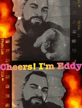 a poster that says cheers i 'm eddy with a picture of a man with a beard