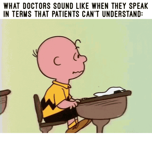 a cartoon of charlie brown sitting at a desk with the words what doctors sound like