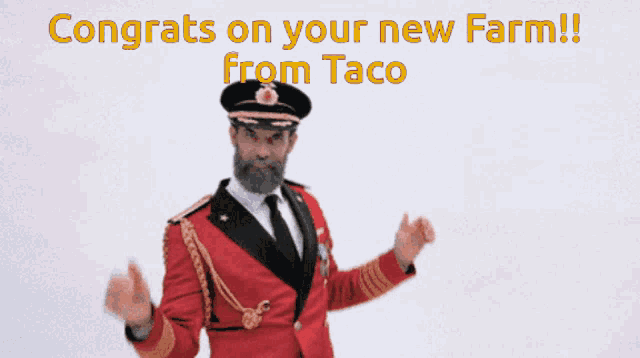 a man with a beard in a red uniform says congrats on your new farm from taco