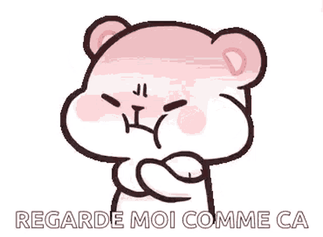 a cartoon of a teddy bear with an angry face and the words regarde moi comme ca written below it .