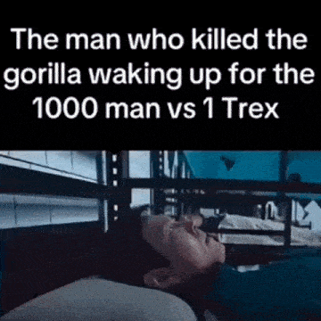 the man who killed the gorilla waking up for the 1000 man vs. 1 trex