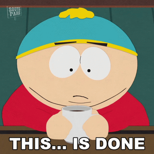 This Is Done Eric Cartman GIF - This Is Done Eric Cartman South Park GIFs