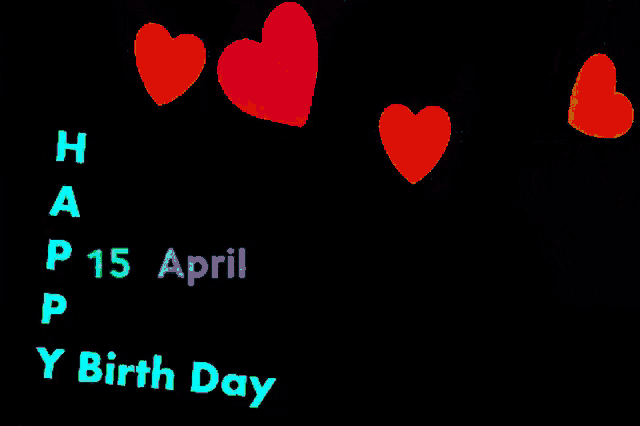 a black background with red hearts and the words " happy birthday 15 april "