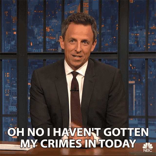 Oh No I Havent Gotten My Crimes Today No Crimes GIF - Oh No I Havent Gotten My Crimes Today No Crimes Forgot GIFs