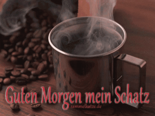 a picture of a cup of coffee with the words guten morgen mein schatz on it