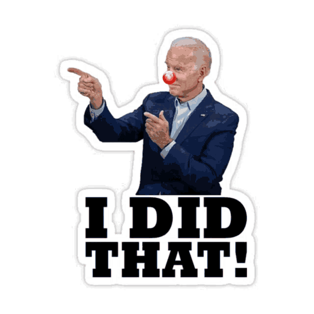 a sticker of a man with a red nose and the words " i did that " on it