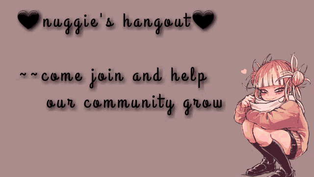 a poster that says ' nuggie 's hangout come join and help our community grow ' on it