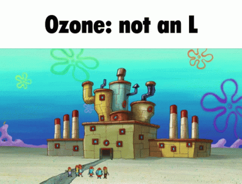 Ozone Not An Not GIF - Ozone Not An Ozone Not GIFs