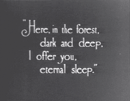 here in the forest dark and deep , i offer you , eternal sleep .