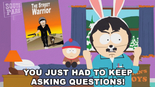 You Just Had To Keep Asking Questions Randy Marsh GIF - You Just Had To Keep Asking Questions Randy Marsh South Park GIFs