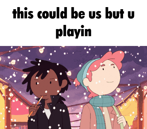 a couple of cartoon characters standing in the snow with the words " this could be us but u playin "