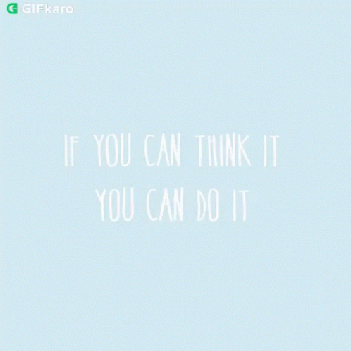 If You Can Think It You Can Do It Gifkaro GIF - If You Can Think It You Can Do It Gifkaro You Can Make It GIFs