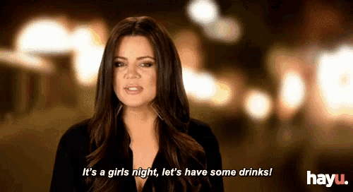 a woman says " it 's a girls night let 's have some drinks ! "