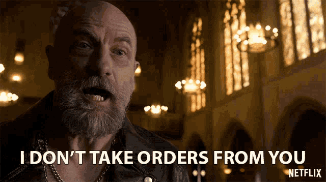I Dont Take Orders From You GIF - I Dont Take Orders From You GIFs