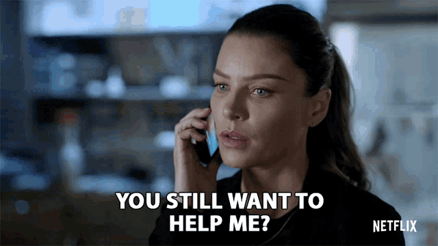 a woman talking on a cell phone with the words " you still want to help me " above her