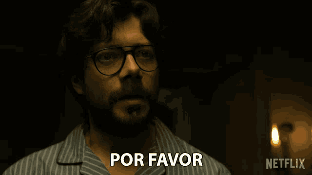 a man with glasses and a beard says " por favor " in front of a netflix logo