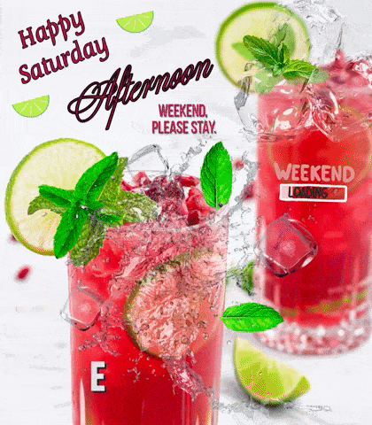 a happy saturday afternoon weekend message with a drink