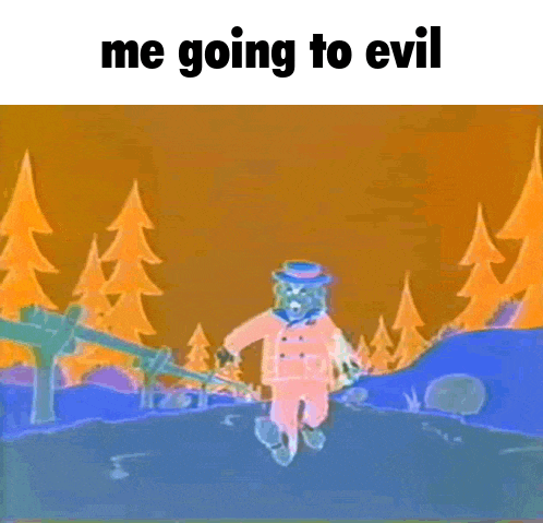 a cartoon of a man holding a sword with the words me going to evil