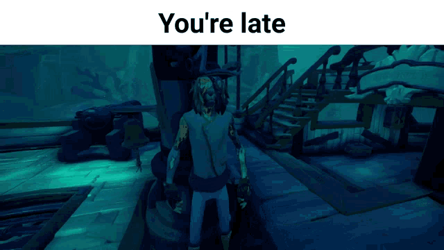 a screenshot of a video game with the words " you 're late " at the top