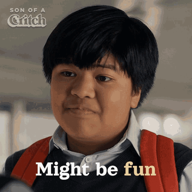 a picture of a boy with the words " might be fun " below him