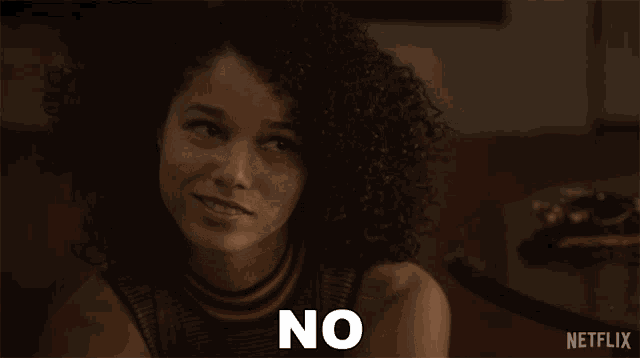 a woman says no in a netflix advertisement